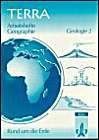 TERRA Arbeitshefte Geographie, Rund um die Erde, Geologie: Wasser, Eis und Wind gestalten die Oberfläche der Erde Study Guides