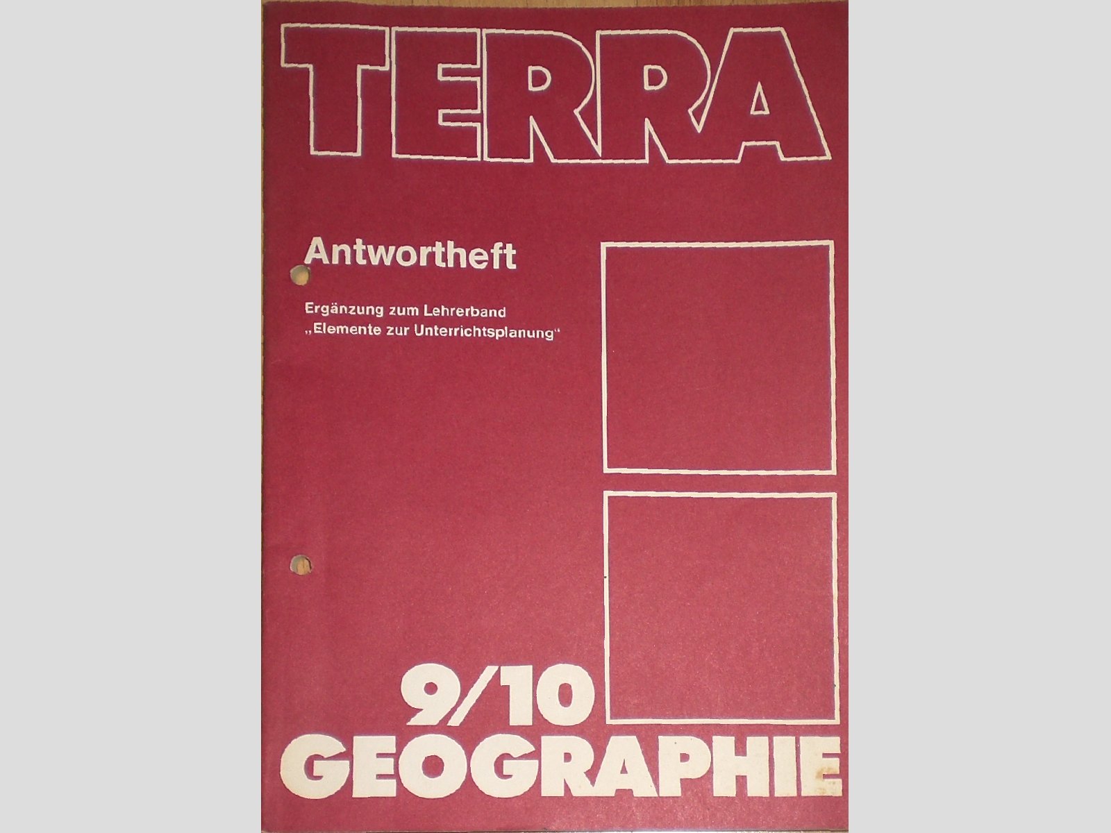 TERRA Geographie 9/10 Antwortheft (Ergänzungen zum Lehrerband "Elemente zur Unterrichtsplanung") Books