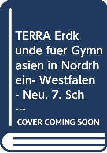 TERRA Erdkunde, Ausgabe Nordrhein-Westfalen, Gymnasium, 7. Schuljahr Learning & Reference
