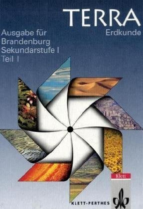 TERRA Erdkunde, Ausgabe Brandenburg, Tl.1, 7. Schuljahr: Sekundarstufe I, Teil I (TERRA Erdkunde für Brandenburg) Study Guides