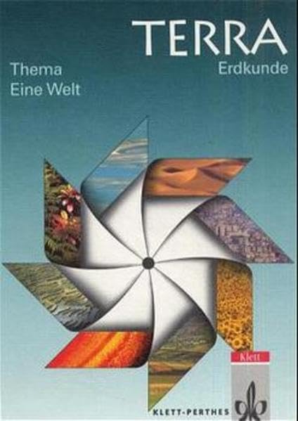 TERRA Erdkunde für Baden-Württemberg - Neubearbeitung: TERRA Themenbände, Thema Eine Welt Learning & Reference