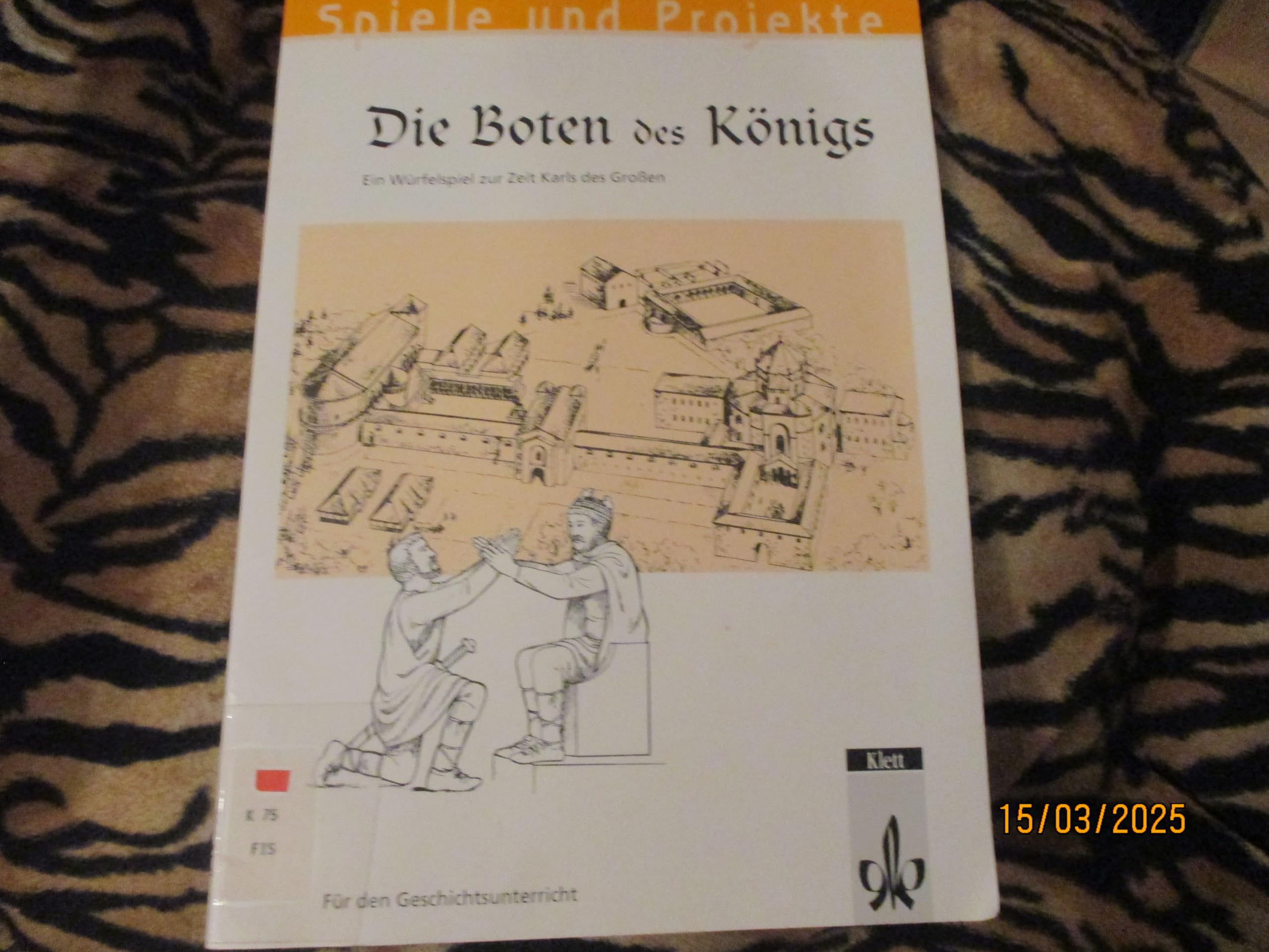 Die Boten des Königs. Ein Würfelspiel zur Zeit Karls des Grossen. Für den Geschichtsunterricht Books
