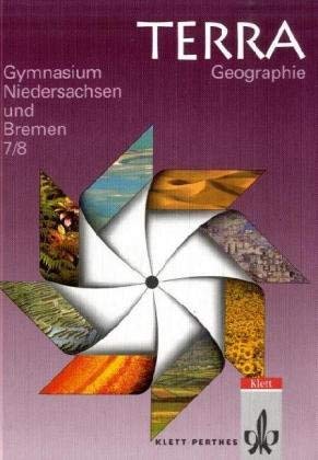 TERRA Geographie, Ausgabe Niedersachsen, Gymnasium, Neukonzeption, 7./8. Schuljahr (TERRA Geographie für Niedersachsen (Neubearbeitung)) Study Guides