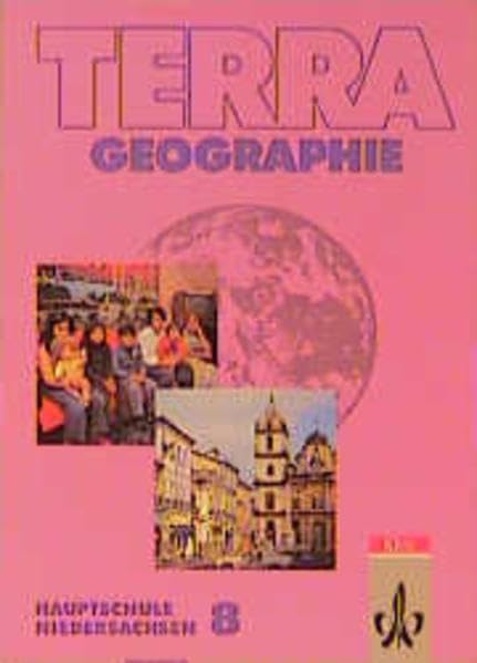 TERRA Geographie, Ausgabe Niedersachsen, Hauptschule, 8. Schuljahr (TERRA Geographie für Niedersachsen (Neubearbeitung)) Books