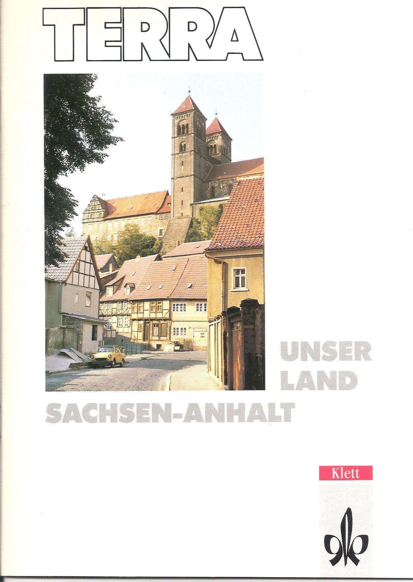 Unser Land Sachsen-Anhalt (TERRA Länderhefte) Learning & Reference