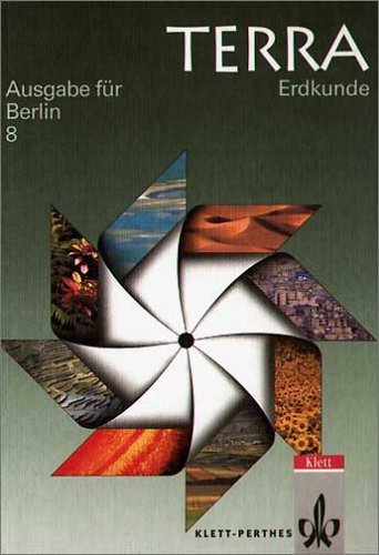 TERRA Erdkunde für Berlin - Neubearbeitung: TERRA Erdkunde, Ausgabe Berlin, Neukonzeption, 8. Schuljahr Study Guides