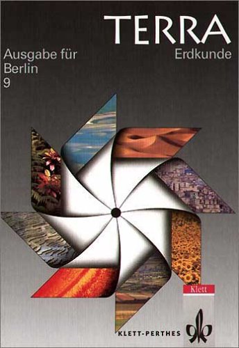 TERRA Erdkunde für Berlin - Neubearbeitung: TERRA Erdkunde, Ausgabe Berlin, Neukonzeption, 9. Schuljahr Study Guides
