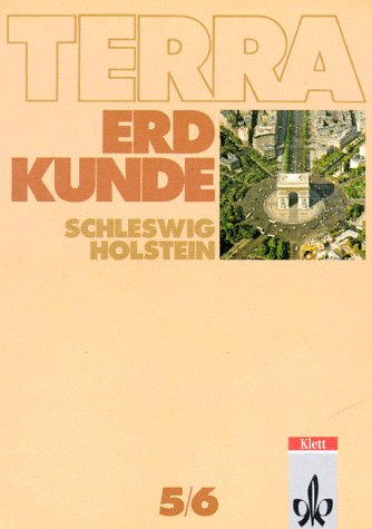 TERRA Erdkunde. 5. und 6. Schuljahr für Schleswig- Holstein. (Orientierungsstufe). Deutschland und Europa Books
