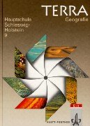 TERRA Geografie für Schleswig-Holstein. Ausgabe für Gesamtschule, Gymnasium, Hauptschule und Realschule: TERRA Geographie, Ausgabe Schleswig-Holstein, 9. Schuljahr, Ausgabe für Hauptschulen Study Guides