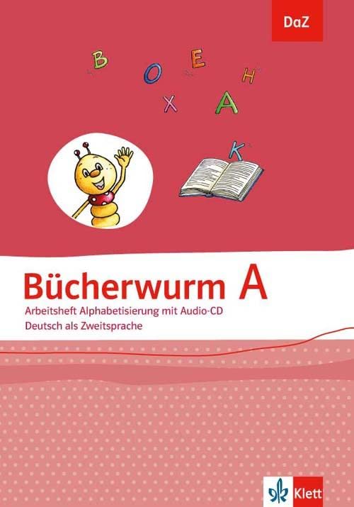 Bücherwurm A: Arbeitsheft Alphabetisierung mit Audio-CD Klasse 1-4 (DaZ. Deutsch als Zweitsprache) Foreign Languages ​​& Dictionaries