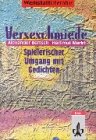 Verseschmiede: Spielerischer Umgang mit Gedichten (Werkstatt Literatur) Learning & Reference