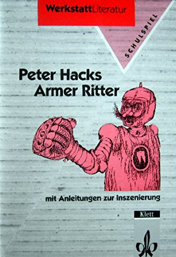 Armer Ritter. Mit Anleitungen zur Inszenierung von Theaterstücken in der Schule Books