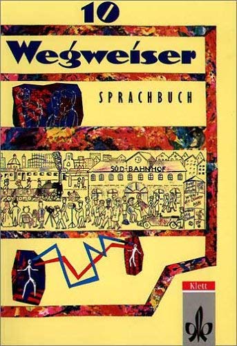Wegweiser - Ausgabe in reformierter Schreibung: Wegweiser, neue Rechtschreibung, 10. Schuljahr Study Guides