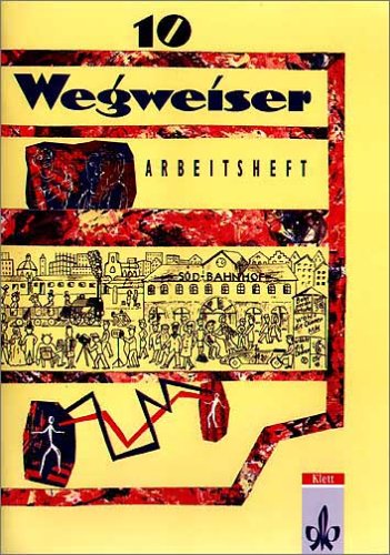 Wegweiser - Ausgabe in reformierter Schreibung: Wegweiser, neue Rechtschreibung, 10. Schuljahr Study Guides