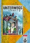 Unterwegs, Lesebuch, Ausgabe Baden-Württemberg, 7. Schuljahr, neue Rechtschreibung Study Guides