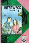 Unterwegs. Lesebuch für das 8. Schuljahr Learning & Reference