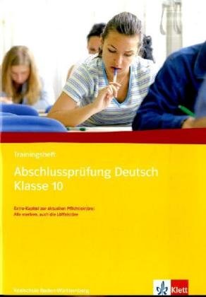 Trainingsheft Abschlussprüfung Deutsch Klasse 10: Realschule Baden-Württemberg Study Guides