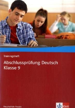 Trainingsheft Abschlussprüfung Deutsch Klasse 9: Hauptschule Hessen Study Guides