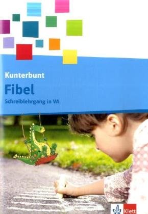 Die Kunterbunt Fibel / Schreiblehrgang 1. Schuljahr in Vereinfachter Ausgangsschrift Study Guides
