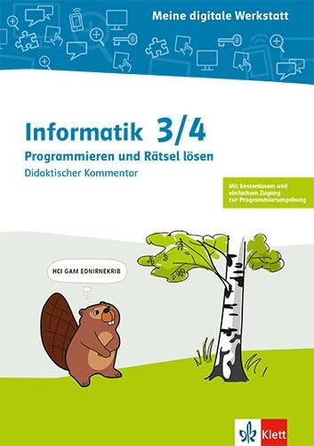Informatik 3/4. Programmieren und Rätsel lösen: Didaktischer Kommentar Klasse 3/4 (Meine digitale Werkstatt) Computer Science