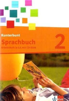Das Kunterbunt Sprachbuch - Neubearbeitung / Arbeitsheft 2. Schuljahr mit Lernsoftware auf CD-ROM in Lateinischer Ausgangsschrift Study Guides