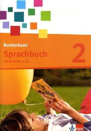 Das Kunterbunt Sprachbuch. Arbeitsheft 2. Schuljahr mit Lernsoftware zum Download in Lateinischer Ausgangsschrift Study Guides