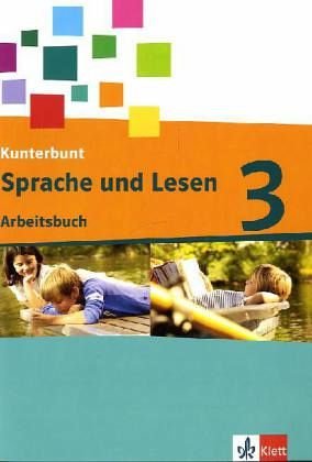 Das Kunterbunt Sprachbuch - Neubearbeitung. Arbeitsbuch Sprache und Lesen 3. Schuljahr Study Guides