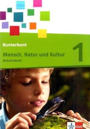 Kunterbunt Mensch, Natur und Kultur. Neuberabeitung. Arbeitsheft 1. Schuljahr. Ausgabe für Baden-Württemberg. Study Guides