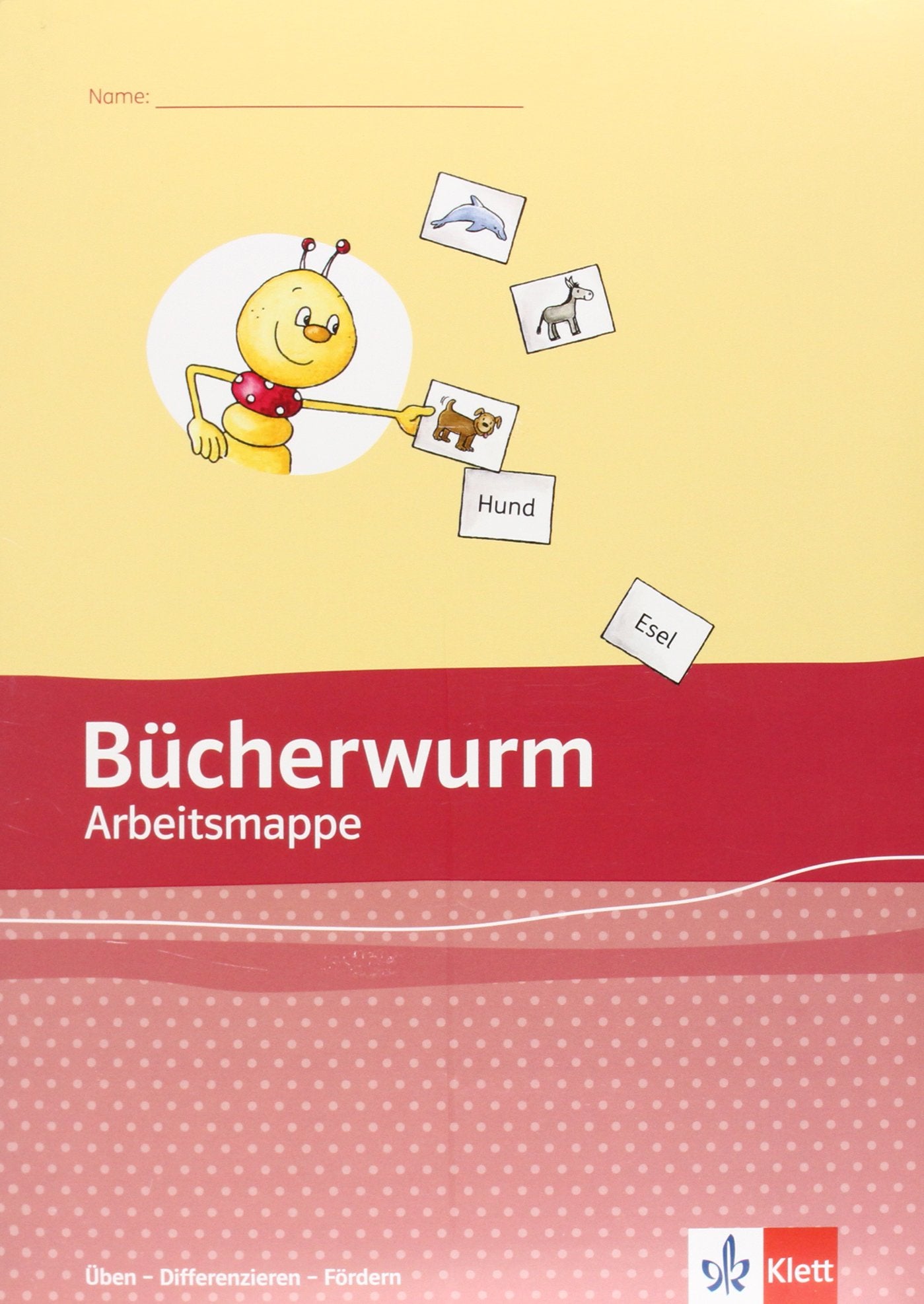 Bücherwurm Fibel. Arbeitsmappe Üben - Differenzieren - Fördern Klasse 1 Study Guides