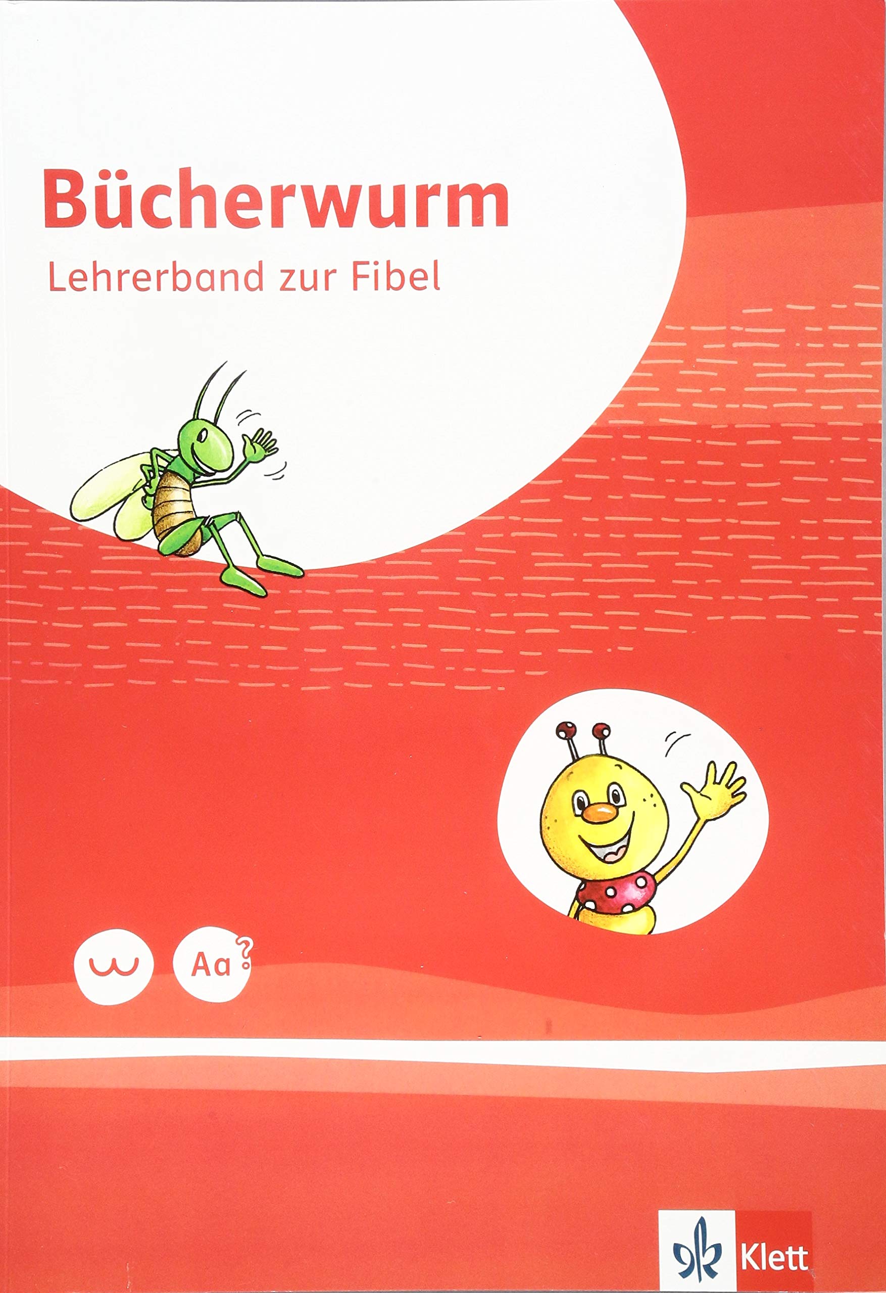 Bücherwurm Fibel. Lehrerband Klasse 1 Study Guides