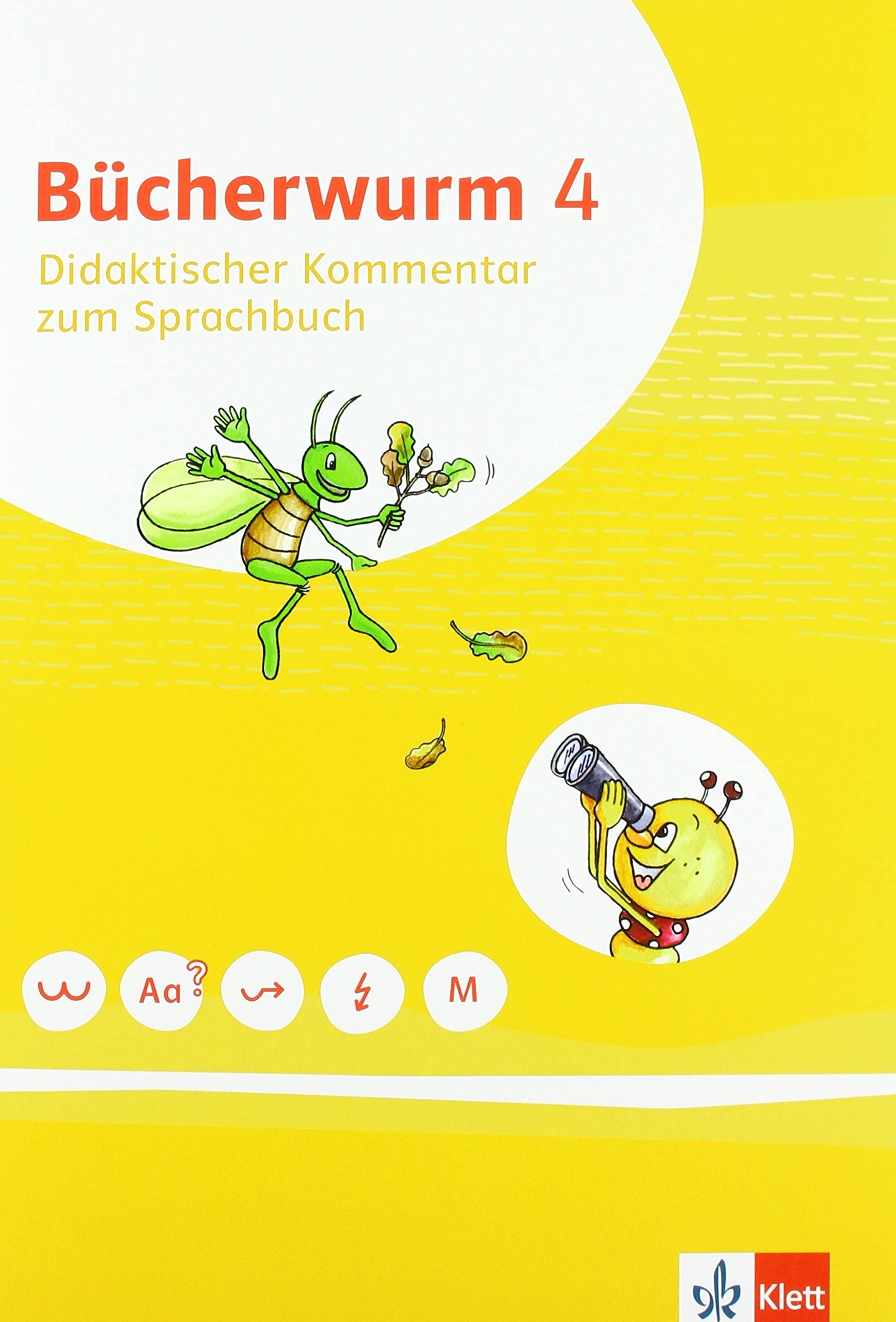 Bücherwurm Sprachbuch 4. Didaktischer Kommentar zum Sprachbuch Klasse 4. Ausgabe für Berlin, Brandenburg, Mecklenburg-Vorpommern, Sachsen, Sachsen-Anhalt, Thüringen Study Guides