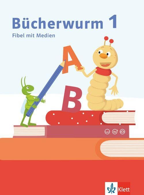 Bücherwurm Fibel. Fibel mit Schreibtabelle und Medien Klasse 1 Study Guides