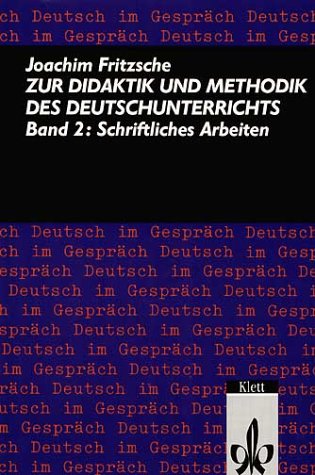 Zur Didaktik und Methodik des Deutschunterrichts, 3 Bde., Bd.2, Schiftliches Arbeiten Education & Training