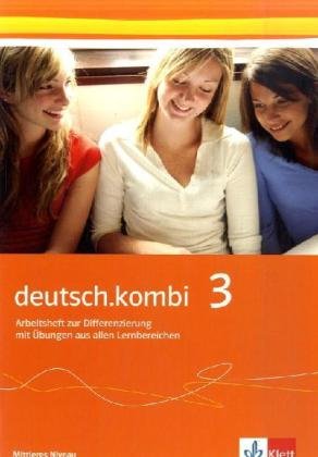 deutsch.kombi. Ein Sprach- und Lesebuch / Arbeitsheft zur Differenzierung. Mittleres Niveau - 7. Klasse Study Guides