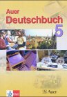 Das Auer-Deutschbuch. Ein integriertes Sprach- und Lesebuch. 5. Schülerbuch. Ausgabe für Bayern Study Guides