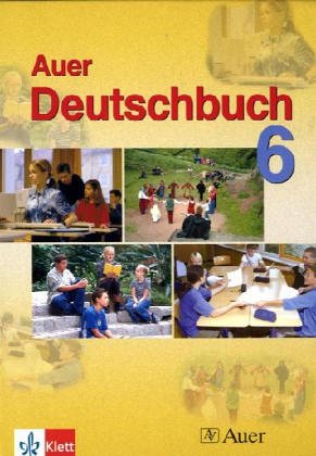 Das Auer-Deutschbuch. Ein integriertes Sprach- und Lesebuch. Schülerbuch 6. Klasse. Ausgabe für Bayern. Study Guides