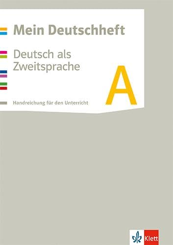 Mein Deutschheft A. Deutsch als Zweitsprache: Handreichungen für den Unterricht Klasse 5-10 (Mein Deutschheft. Deutsch als Zweitsprache ab 2016) Foreign Languages ​​& Dictionaries
