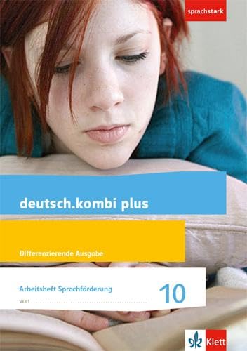 deutsch.kombi plus 10. Differenzierende Allgemeine Ausgabe. Arbeitsheft Sprachförderung Klasse 10 Study Guides