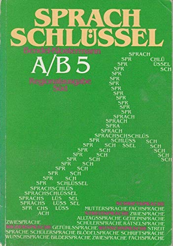 Bendel-Klostermann Sprachschlüssel A/B 5. Regionalausgabe Süd. Bendel-Klostermann Sprachschlüssel. Learning & Reference