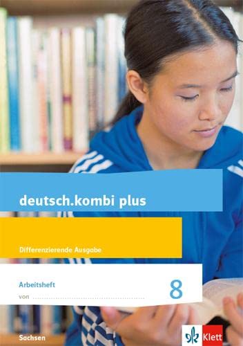 deutsch.kombi plus 8. Arbeitsheft mit Lösungen Klasse 8. Differenzierende Ausgabe Sachsen Study Guides
