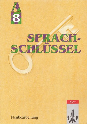Sprachschlüssel A/B, Ausgabe für Nordrhein-Westfalen, neue Rechtschreibung, 8. Schuljahr, Ausg. A für Gymnasien Learning & Reference