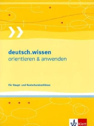 orientieren & anwenden: Für Haupt- und Realschulabschlüsse (deutsch.wissen) Study Guides
