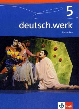 deutsch.werk 5: Schülerbuch Klasse 9 (deutsch.werk. Allgemeine Ausgabe Gymnasium ab 2004) Foreign Languages ​​& Dictionaries