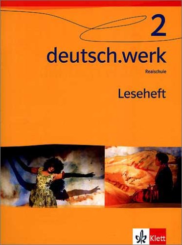deutsch.werk. Sprachbuch für Realschulen / Leseheft 6. Klasse Study Guides