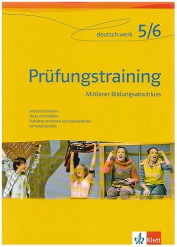 deutsch.werk. Sprachbuch für Realschulen: Prüfungstraining mittlerer Bildungsabschluss. Arbeitsheft für das 9. und 10. Schuljahr Study Guides