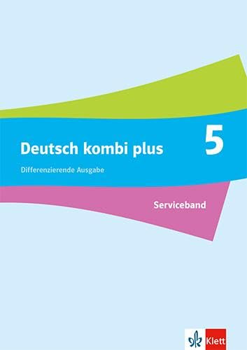Deutsch kombi plus 5: Serviceband Klasse 5 (Deutsch kombi plus. Differenzierende Ausgabe ab 2021) Study Guides