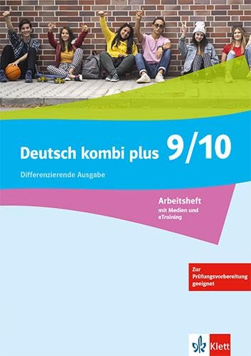 Deutsch kombi plus 9/10. Arbeitsheft mit Medien und eTraining Klasse 9/10. Differenzierende Ausgabe Study Guides