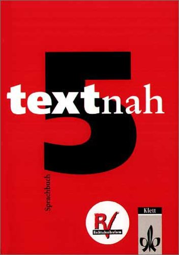 textnah, Ausgabe Baden-Württemberg, Berlin, Hessen, Rheinland-Pfalz, Schleswig-Holstein und Saarland, neue Rechtschreibu, 5. Schuljahr Books