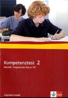 Kompetenztest Deutsch 7./8. Klasse, Arbeitsheft mit Lösungen, Hauptschule, Allgemeine Ausgabe book