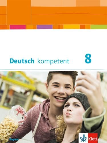 Deutsch kompetent 8. Schülerbuch mit Onlineangebot Klasse 8.  Ausgabe Bayern Study Guides